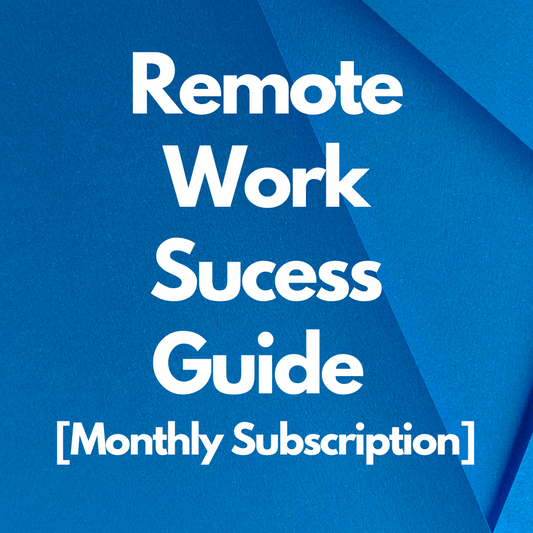 Remote Work Success Guide (Monthly Subscription)